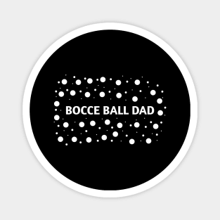 Bocce Ball Dad, Gift for Bocce Ball Players Magnet